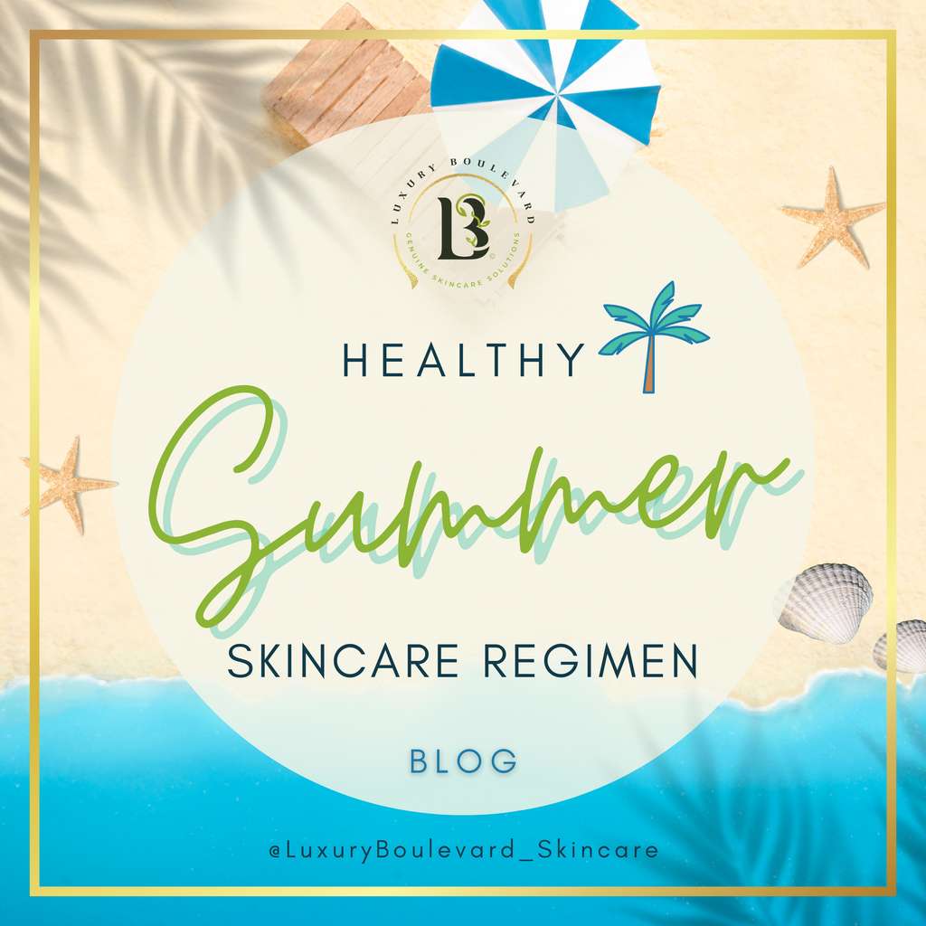 Healthy Summer Skincare Regimen